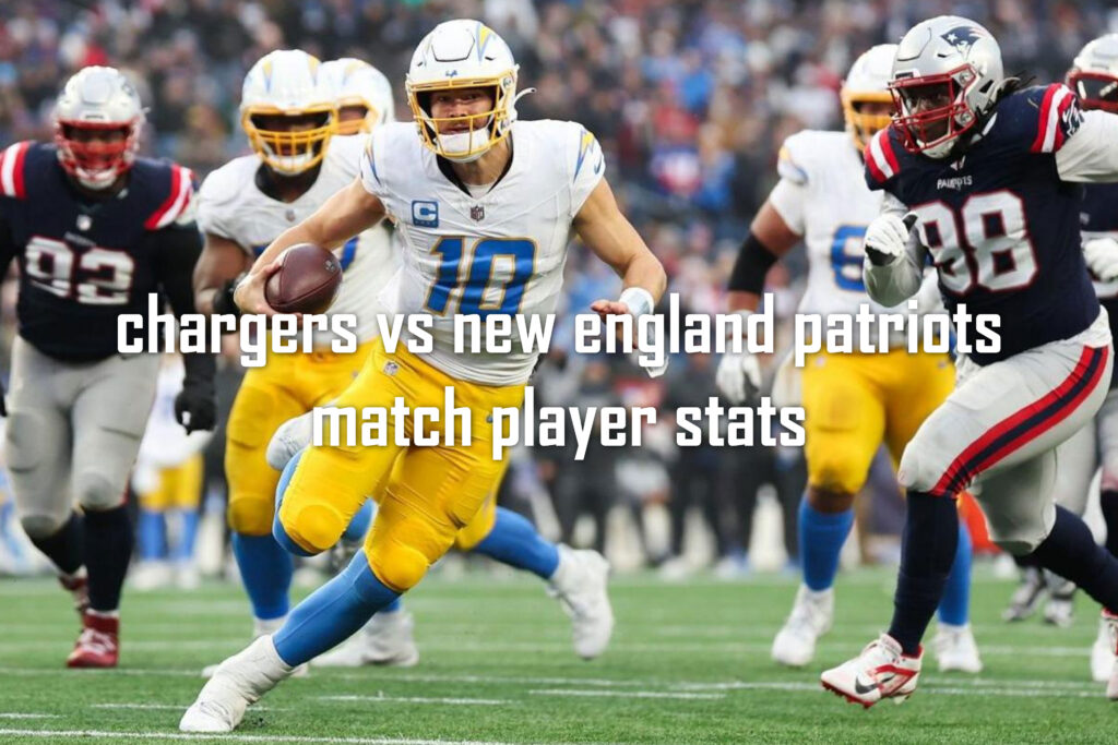 chargers vs new england patriots match player stats
